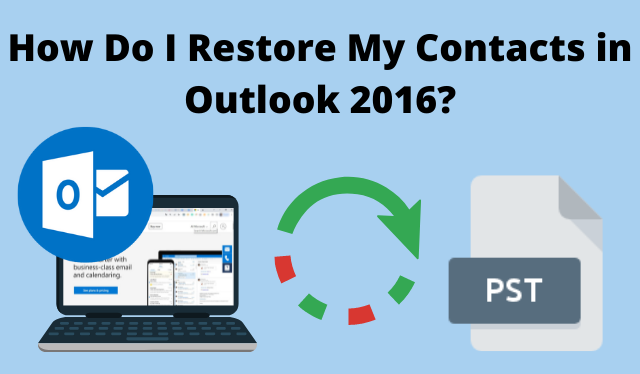 sa_1653025559_How Do I Restore My Contacts in Outlook 2016